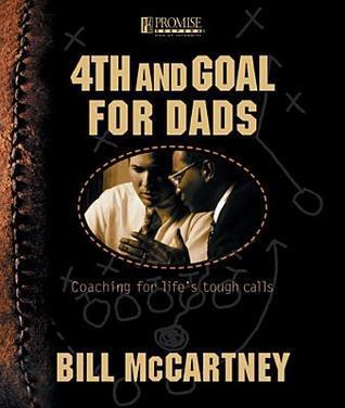 4th and Goal: Coaching for Life's Tough Calls
