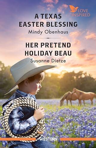 A Texas Easter Blessing/Her Pretend Holiday Beau