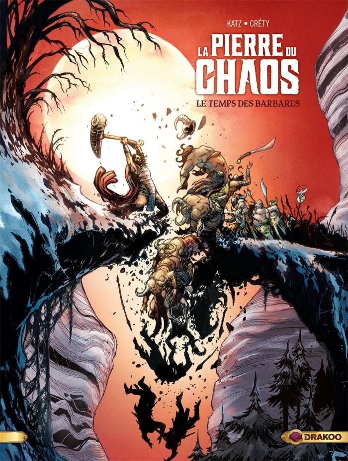 La Pierre du chaos - vol. 02/3: Le temps des barbares
