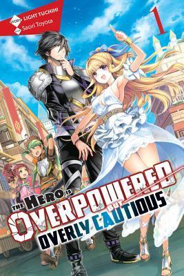 The Hero Is Overpowered but Overly Cautious, (Novel) Vol. 1