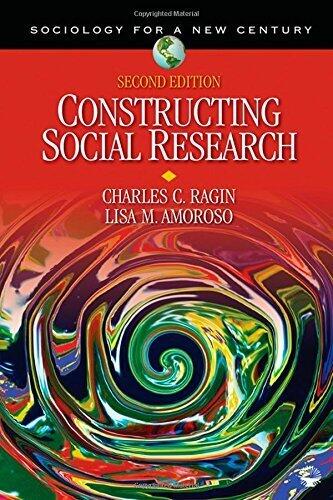 Constructing Social Research: The Unity and Diversity of Method (Sociology for a New Century Series)