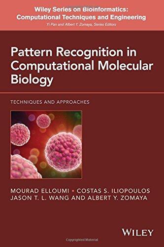 Pattern Recognition in Computational Molecular Biology: Techniques and Approaches (Wiley Series in Bioinformatics)