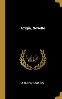 Grigia, Novelle