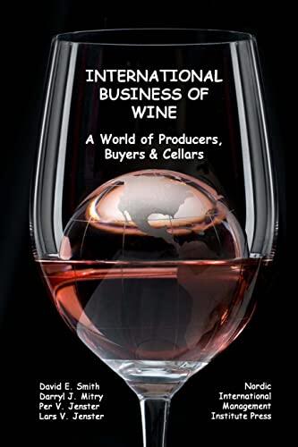 International Business of Wine: A World of Producers, Buyers & Cellars