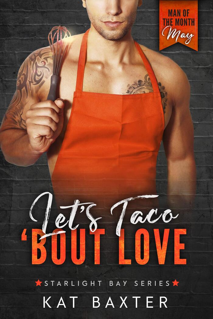 Let's Taco 'Bout Love: Man of the Month (May)