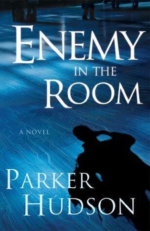 Enemy in The Room: A Novel of God's Redemption in the Face of Terror