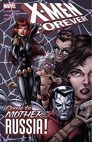 X-Men Forever Vol. 3: Come To Mother... Russia!