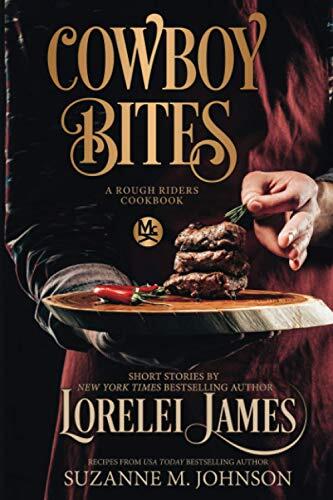 Cowboy Bites: A Rough Riders Cookbook