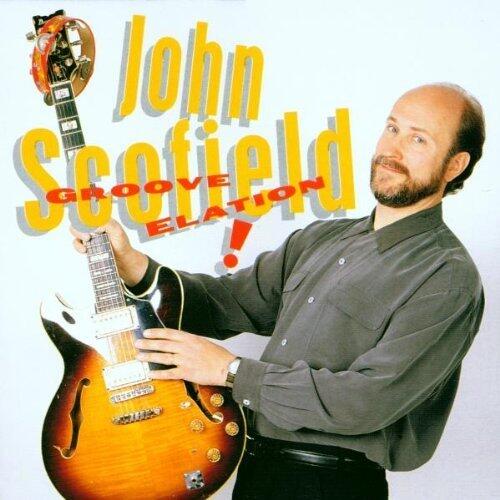 Groove Elation by Scofield, John