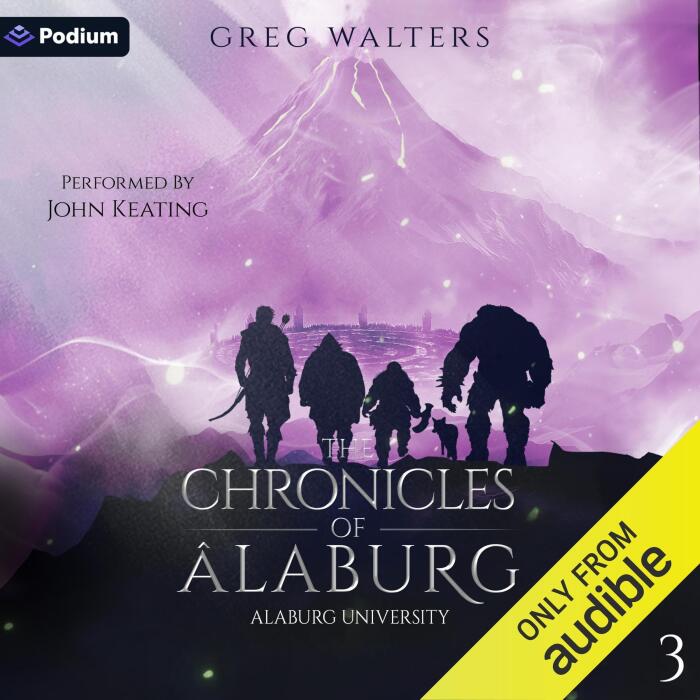 The Chronicles of Alaburg: Alaburg University, Book 3