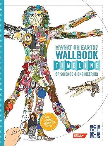 The What on Earth? Wallbook Timeline of Science & Engineering