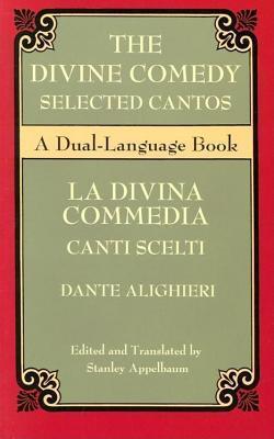 Divine Comedy Selected Cantos, The: A Dual-Language Book