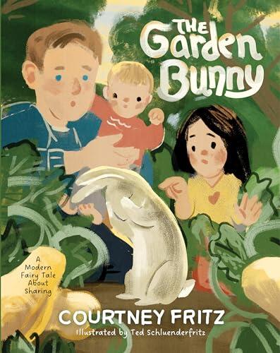 The Garden Bunny (A Modern Fairy Tale About Sharing)