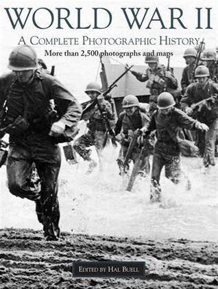 World War II: A Complete Photographic History