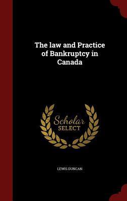 The law and Practice of Bankruptcy in Canada