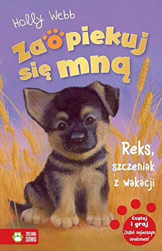Zaopiekuj sie mna. Reks, szczeniak z wakacji