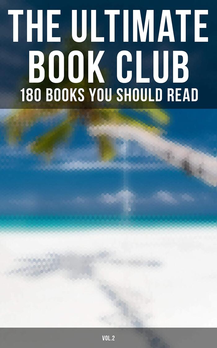 The Ultimate Book Club: 180 Books You Should Read (Volume 2)