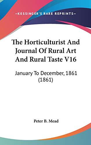 The Horticulturist and Journal of Rural Art and Rural Taste (Volume 16, January-December 1861)