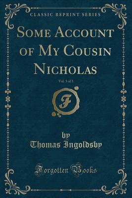Some Account of My Cousin Nicholas, Vol. 3 of 3