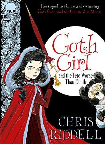 Goth Girl and the Fete Worse Than Death: Goth Girl Book 2