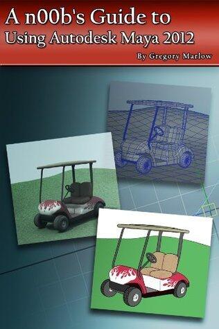 A n00b's Guide to Using Autodesk Maya 2012