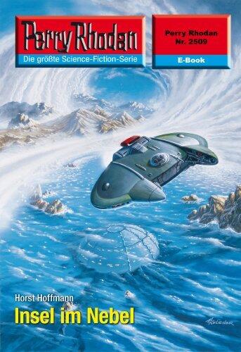 Perry Rhodan 2509: Insel im Nebel: Perry Rhodan-Zyklus "Stardust" (Perry Rhodan-Erstauflage)