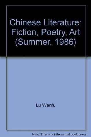 Chinese Literature: Fiction, Poetry, Art