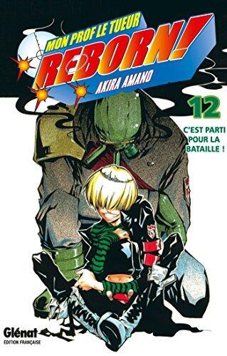 Reborn - Tome 12: C'est parti pour la bataille !
