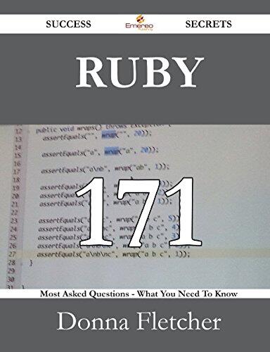Ruby 171 Success Secrets - 171 Most Asked Questions on Ruby - What You Need to Know