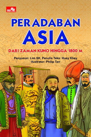 Peradaban Asia: Dari Zaman Kuno Hingga 1800 M