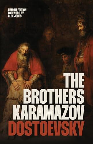 The Brothers Karamazov (Hallow Edition): The Classic Russian Novel of Faith, Doubt, and Redemption by Fyodor Dostoevsky