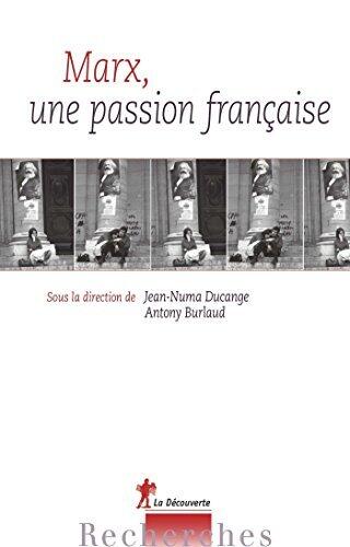 Marx, une passion française (Recherches)