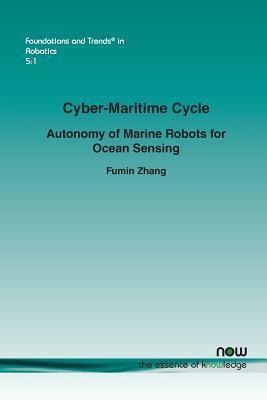 Cyber-Maritime Cycle: Autonomy of Marine Robots for Ocean Sensing (Foundations and Trends