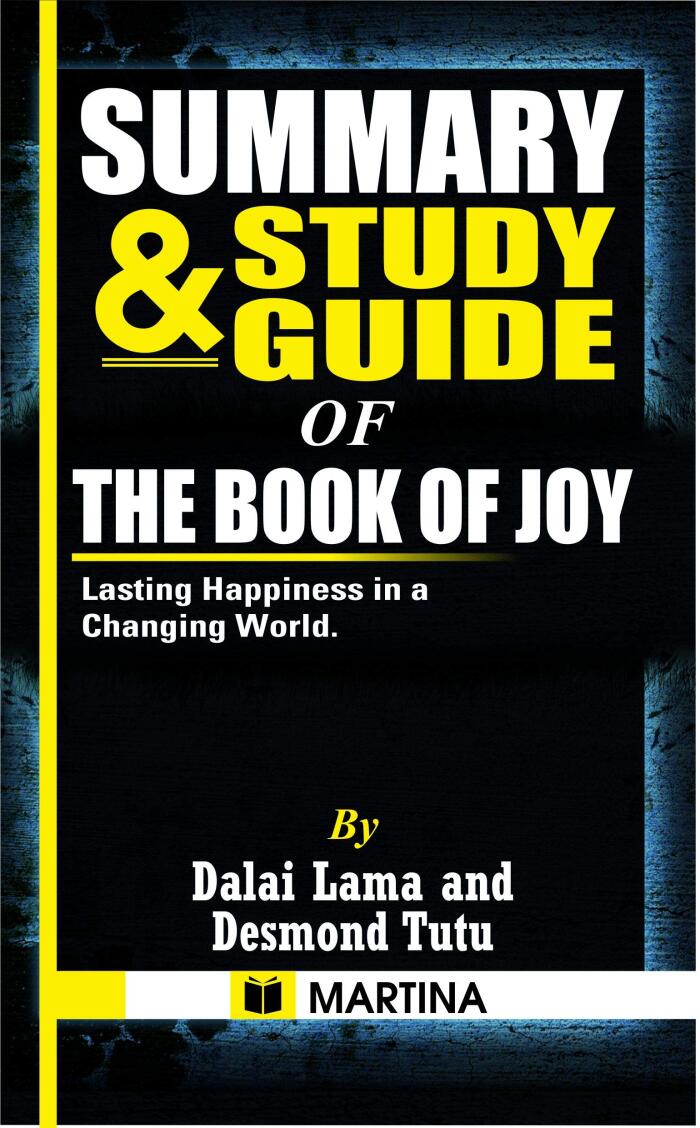 Summary & Study Guide of The Book of Joy: Lasting Happiness in a Changing World