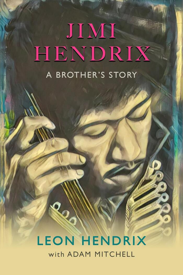Jimi Hendrix: A Brother’s Story