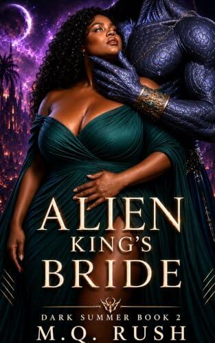 Alien King's Bride: A Black Alien Mail-Order Bride Dark Romance