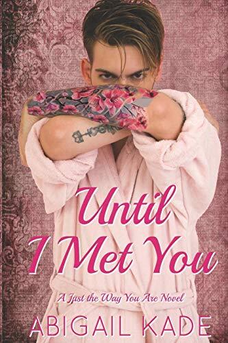 Until I Met You
