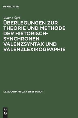 Überlegungen zur Theorie und Methode der historisch-synchronen Valenzsyntax und Valenzlexikographie: mit einem Valenzlexikon zu den "Denkwürdigkeiten der Helene Kottannerin <1439 - 1440>"