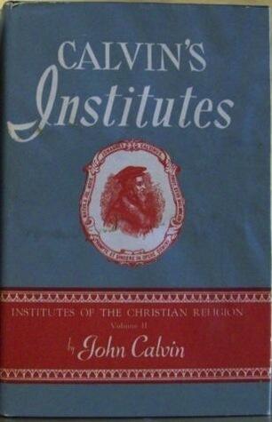 Institutes Of The Christian Religion, Volume II