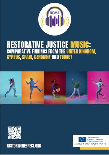 Restorative Justice Music: Comparative Findings from the United Kingdom, Cyprus, Spain, Germany and Turkey