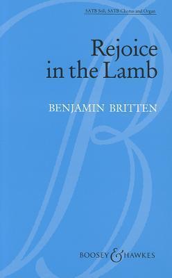 Rejoice in the Lamb, Op. 30: SATB and Organ with solos