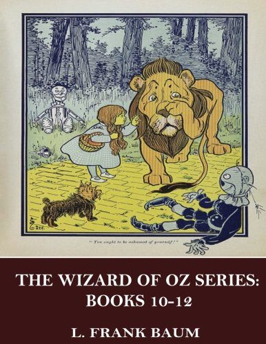 The Wizard of Oz Series: Books 10-12