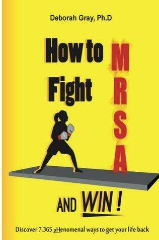 How to Fight MRSA and Win!
