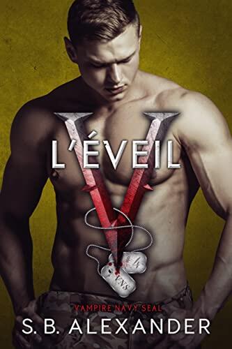 L'Éveil (Vampire Navy SEAL: Sam & Layla t. 4)