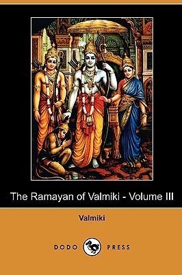 The Ramayan Of Valmiki - Volume III