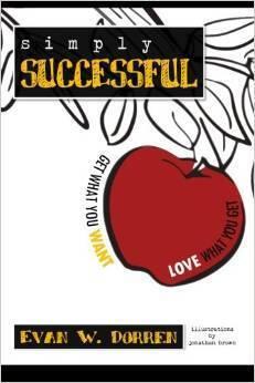 Simply Successful: Get What You Want, Love What You Get