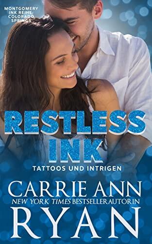 Restless Ink - Tattoos und Intrigen (Montgomery Ink Reihe: Colorado Springs)