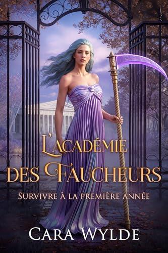 Survivre à la première année (L'Académie des Faucheurs t. 1)