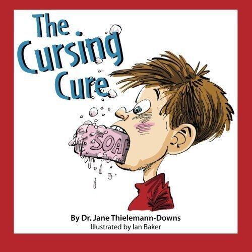 The Cursing Cure by Dr. Jane Thielemann-Downs