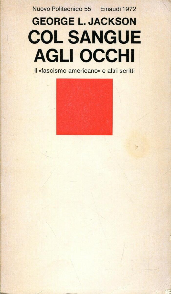Col sangue agli occhi. Il "fascismo americano" e altri scritti
